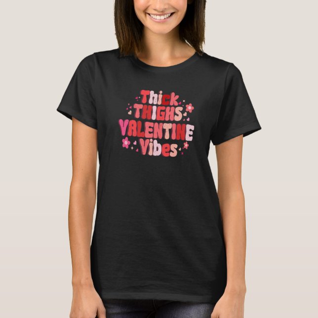 Thick Thighs Love Vibes Matching Couple Happy Vale T-Shirt (Vorderseite)