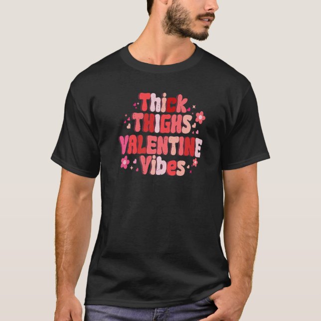 Thick Thighs Love Vibes Matching Couple Happy Vale T-Shirt (Vorderseite)