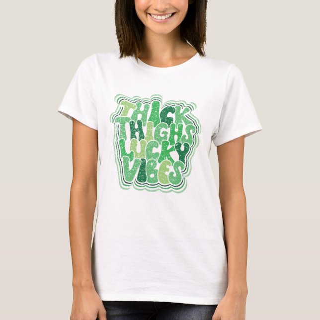 Thick Thighs Lucky Vibes | Funny St. Patrick's Day T-Shirt (Vorderseite)