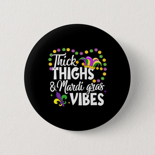 Thick Thighs Mardi Gras Vibes Fleur De Lis Mardi G Button (Vorderseite)