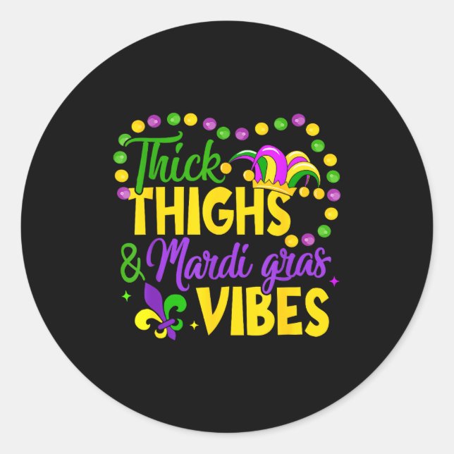 Thick Thighs Mardi Gras Vibes Fleur De Lis Mardi G Runder Aufkleber (Vorderseite)