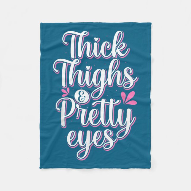Thick Thighs Pretty Eyes Gym Motivation Quote Work Fleecedecke (Vorderseite)
