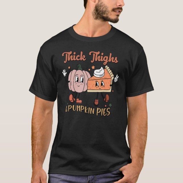 Thick Thighs Pumpkin Pies  Thanksgiving Family Mat T-Shirt (Vorderseite)