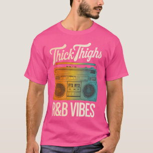 Thick Thighs Rb Vibes T-Shirt