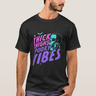 Thick Thighs Spooky Vibes Funny Halloween Skull Pa T-Shirt