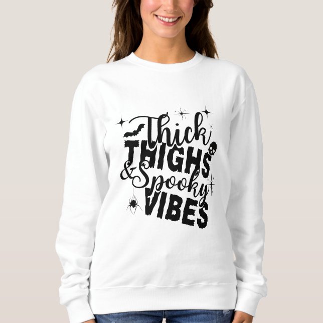 THICK THIGHS SPOOKY VIBES HALLOWEWEEN T - Shirt (Vorderseite)