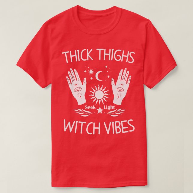 Thick Thighs Witch Vibes Witchy Halloween  917  T-Shirt (Design vorne)