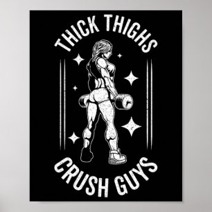 Thick Thights Crush Typ Gym Workout Fitness Bodybu Poster
