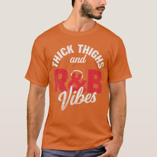 Thickhighs RB Vibes 90er Soul Königin Musikliebhab T-Shirt