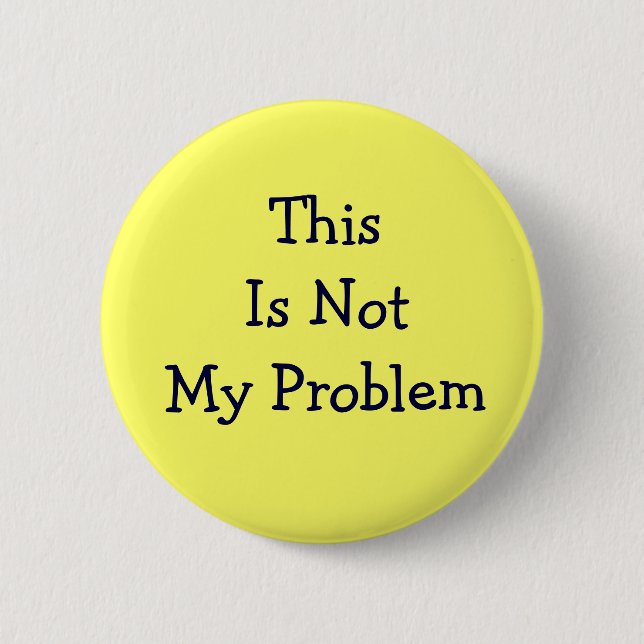 "Thie ist nicht Knopf meines Problems" Button (Vorderseite)