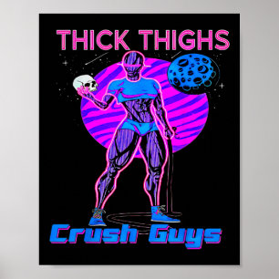 Thiick Thights Crush Typ Weightlift Bodybuildin Poster