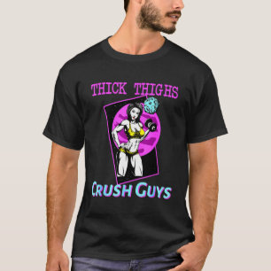 Thiick Thights Crush Typ Weightlift Bodybuildin T-Shirt