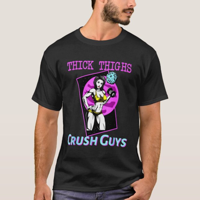 Thiick Thights Crush Typ Weightlift Bodybuildin T-Shirt (Vorderseite)