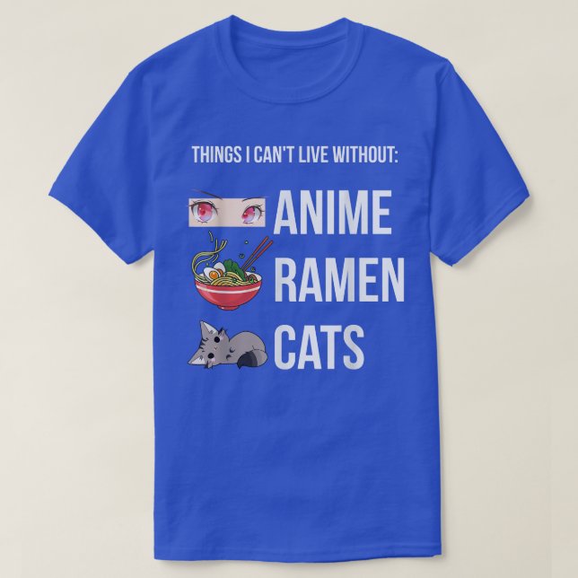 Things I Can't Live Without, Funny Anime Ramen Cat T-Shirt (Design vorne)