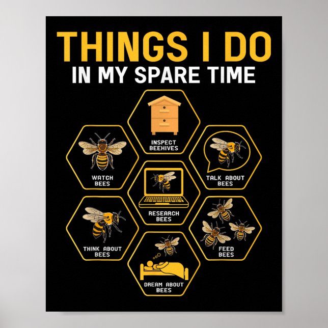Things I Do In My Spare Time Bee Beekeeper Beekeen Poster (Vorne)