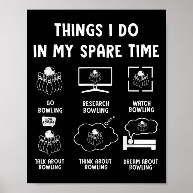 Things I Do In My Spare Time Bowling Bowler  Poster (Vorne)