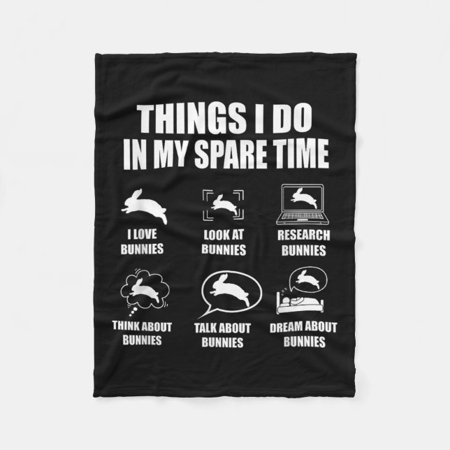 Things I Do In My Spare Time Bunnies Rabbit  Fleecedecke (Vorderseite)