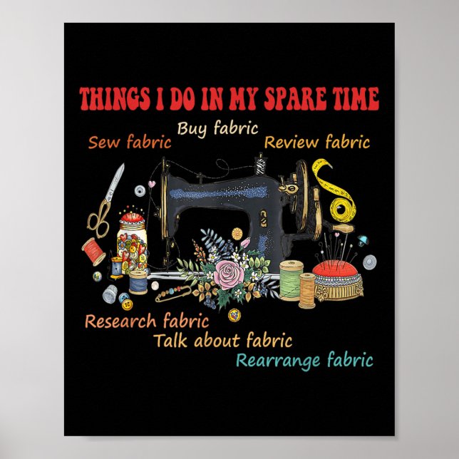 Things I Do In My Spare Time Buy Fabric Sew-fabric Poster (Vorne)