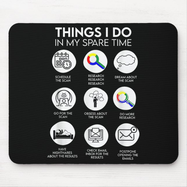 Things I Do In My Spare Time Cancer Patient With S Mousepad (Vorne)