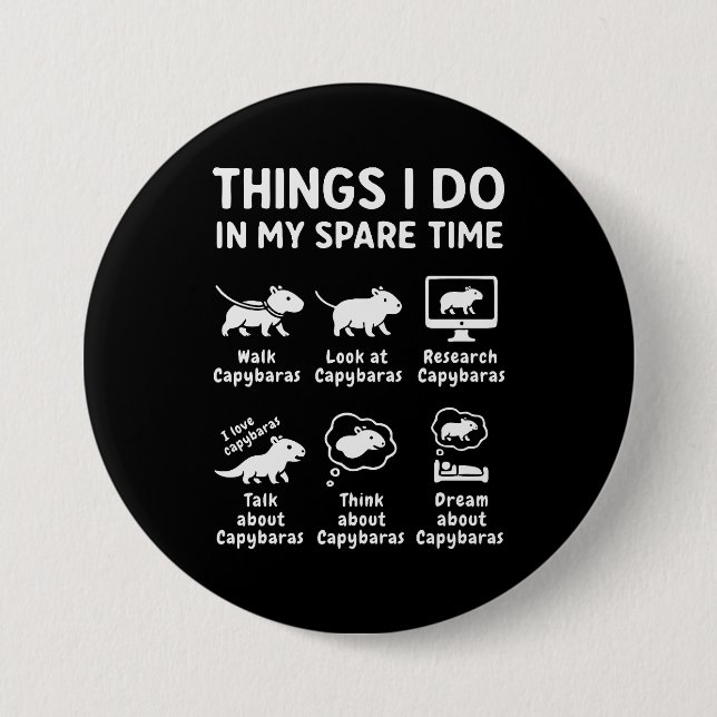 Things I Do In My Spare Time Capybara Funny Button (Vorderseite)