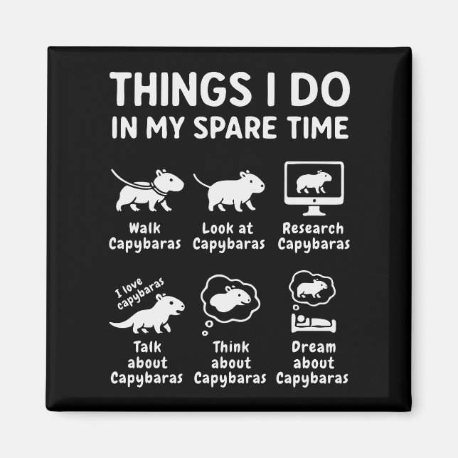 Things I Do In My Spare Time Capybara Funny Magnet (Vorne)