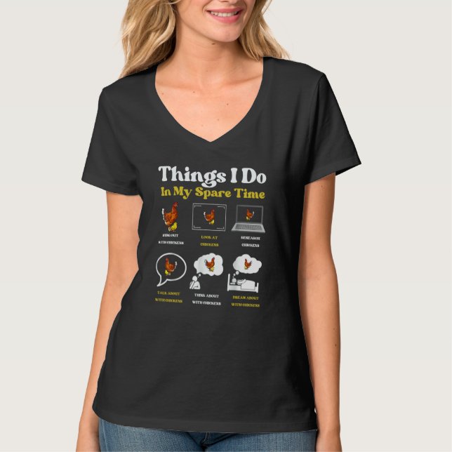 Things I Do in my Spare Time  Chicken Farm  2 T-Shirt (Vorderseite)