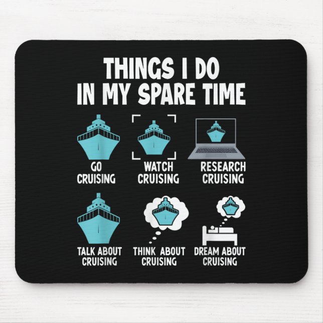 Things I Do In My Spare Time Cruise Cruising Lover Mousepad (Vorne)