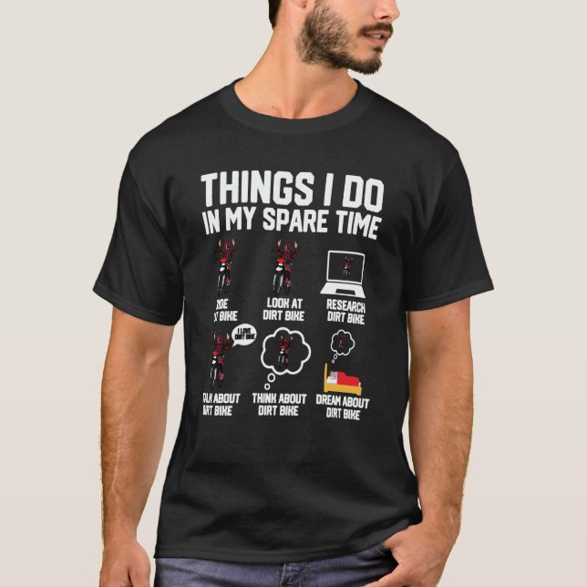 Things I Do In My Spare Time  Dirt Bike Motocross  T-Shirt (Vorderseite)
