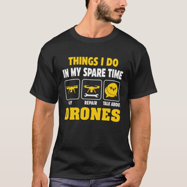 Things I Do In My Spare Time Drone Flying Pilot Qu T-Shirt (Vorderseite)