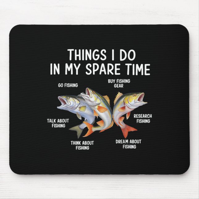 Things I Do In My Spare Time Fisherman Fishing Men Mousepad (Vorne)