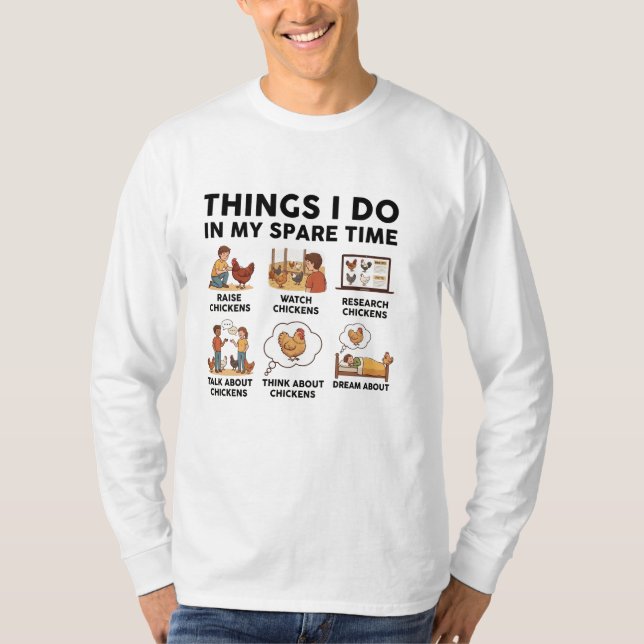Things I Do In My Spare Time — for chicken lovers T-Shirt (Vorderseite)