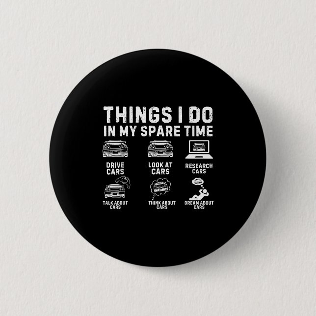 Things I Do In My Spare Time Funny Car Enthusiast  Button (Vorderseite)