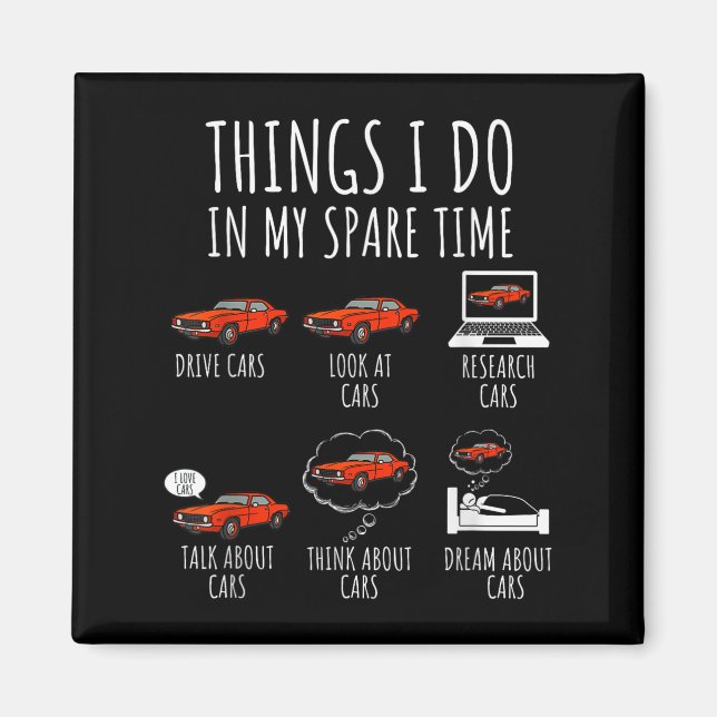 Things I Do In My Spare Time Funny Car Enthusiast  Magnet (Vorne)