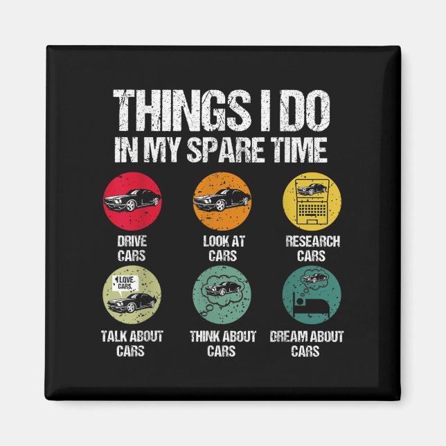 Things I Do In My Spare Time Funny Car Guy Car Ent Magnet (Vorne)