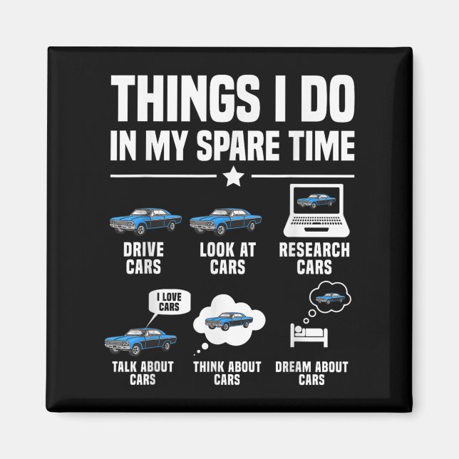 Things I Do In My Spare Time Funny Car Guy Car Ent Magnet (Vorne)