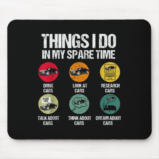 Things I Do In My Spare Time Funny Car Guy Car Ent Mousepad (Vorne)