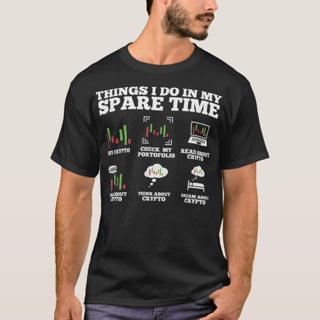 Things I Do In My Spare Time  Funny Crypto  T-Shirt (Vorderseite)