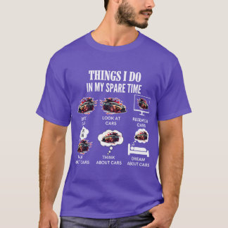 Things I Do In My Spare Time Funny Enthusiast Love T-Shirt