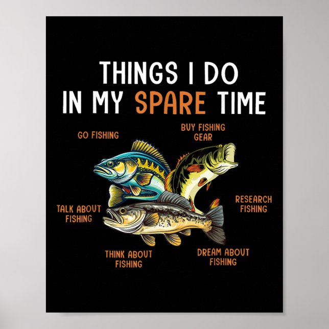 Things I Do In My Spare Time Funny Fishing Things  Poster (Vorne)