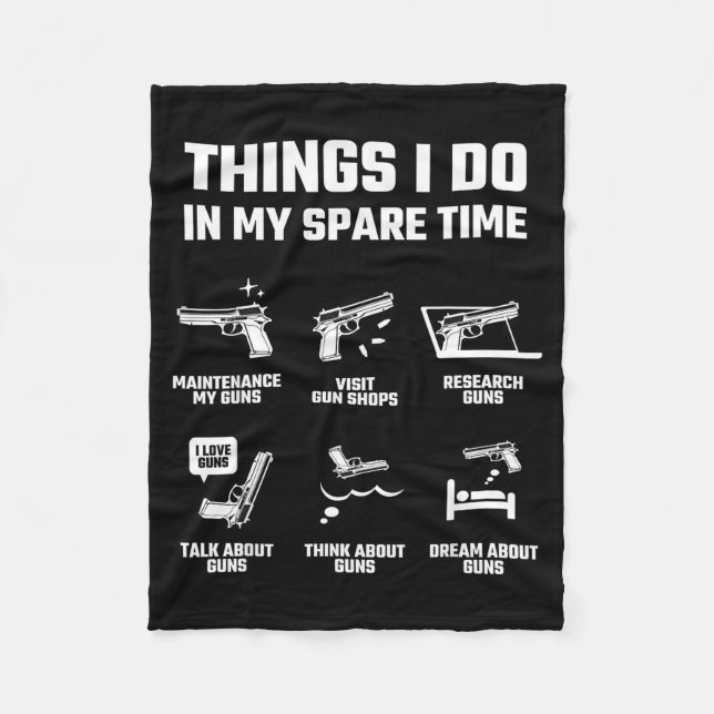 Things I Do In My Spare Time Funny Gun Lover Gift  Fleecedecke (Vorderseite)