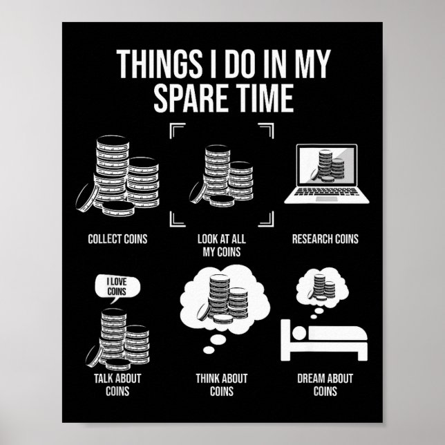 Things I Do In My Spare Time, Funny Numismatics  Poster (Vorne)
