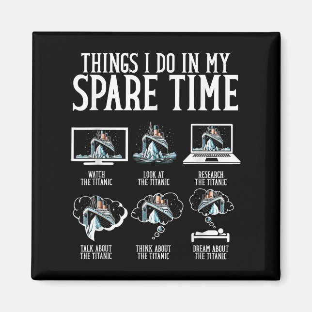 Things I Do In My Spare Time Funny Titanic  Magnet (Vorne)