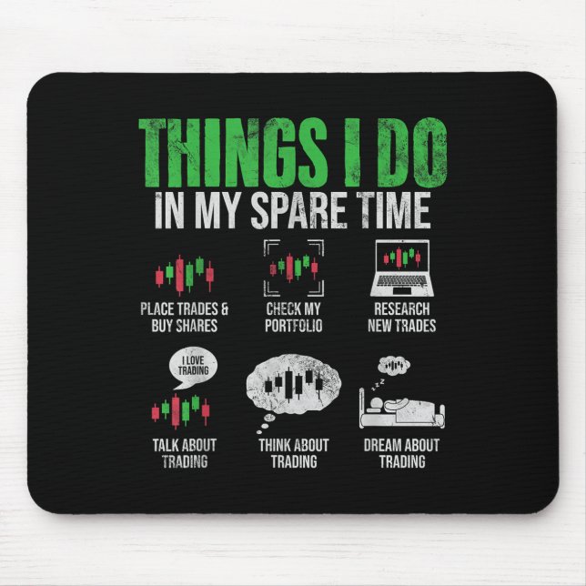 Things I Do In My Spare Time Funny Trading Stock I Mousepad (Vorne)