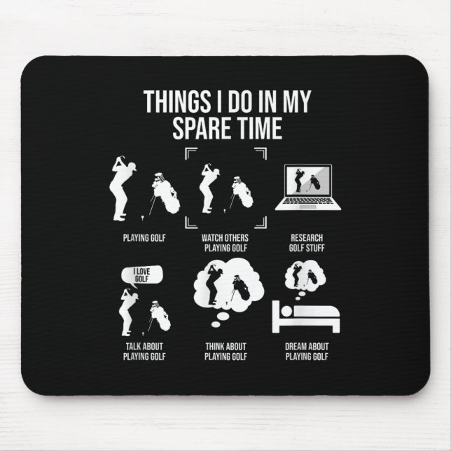 Things I Do In My Spare Time, Golf Player  Mousepad (Vorne)