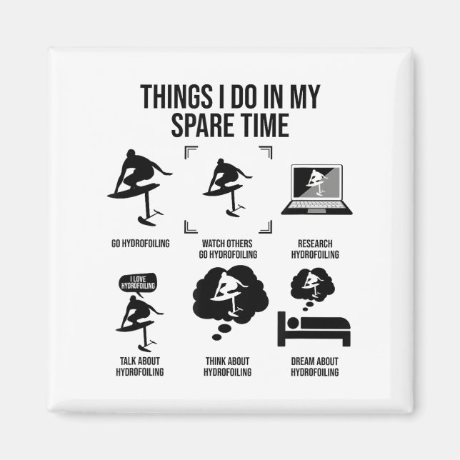 Things I Do In My Spare Time - Hydrofoiling  Magnet (Vorne)