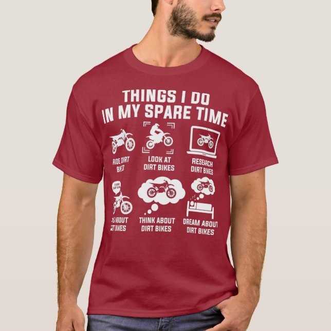 Things I Do In My Spare Time Ride Dirt Bikes T-Shirt (Vorderseite)