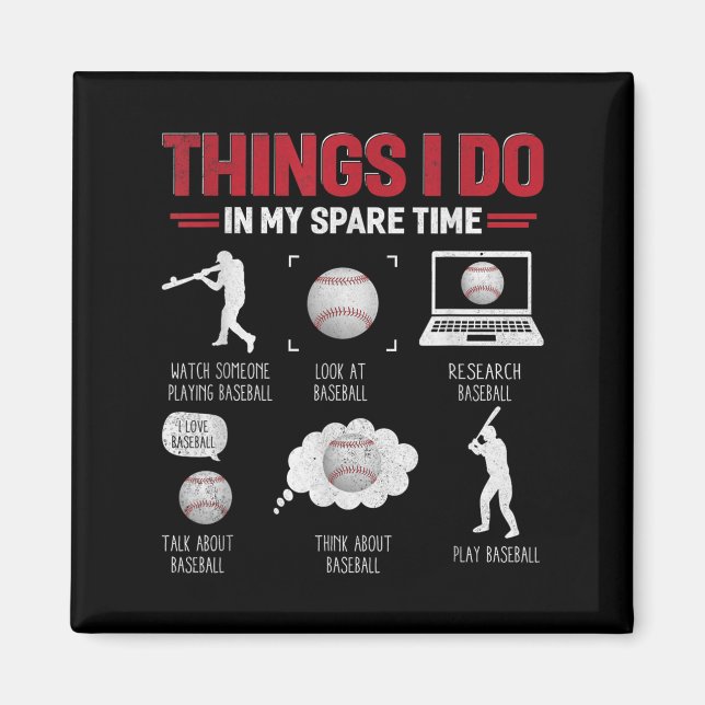 Things I Do In My Spare Time Shirt Funny Baseball  Magnet (Vorne)