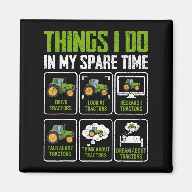 Things I Do In My Spare Time Tractor Lovers  Magnet (Vorne)