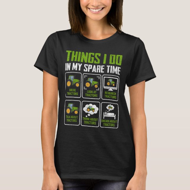 Things I Do In My Spare Time Tractor Lovers  T-Shirt (Vorderseite)