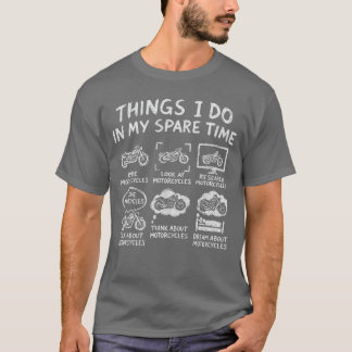 Things I Do In My Spareime Biker Motorcycle Rider  T-Shirt